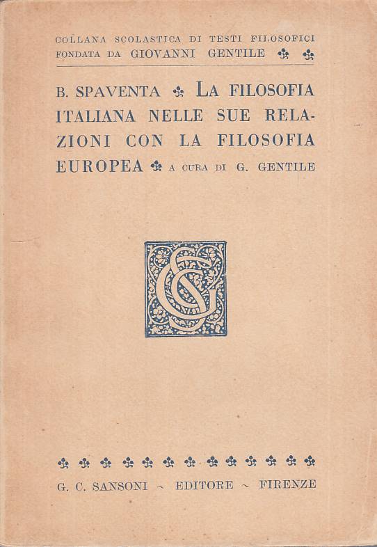 LS- FILOSOFIA ITALIANA RELAZIONI FILOSOFIA EUROPEA-- SANSONI--- 1955- B - ZTS20