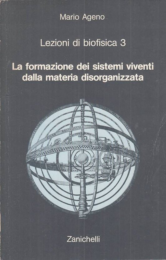 Lezioni di Biofosica 3 Sistemi viventi - Mario Ageno- Zanichelli- 1a ed.- ZFS121