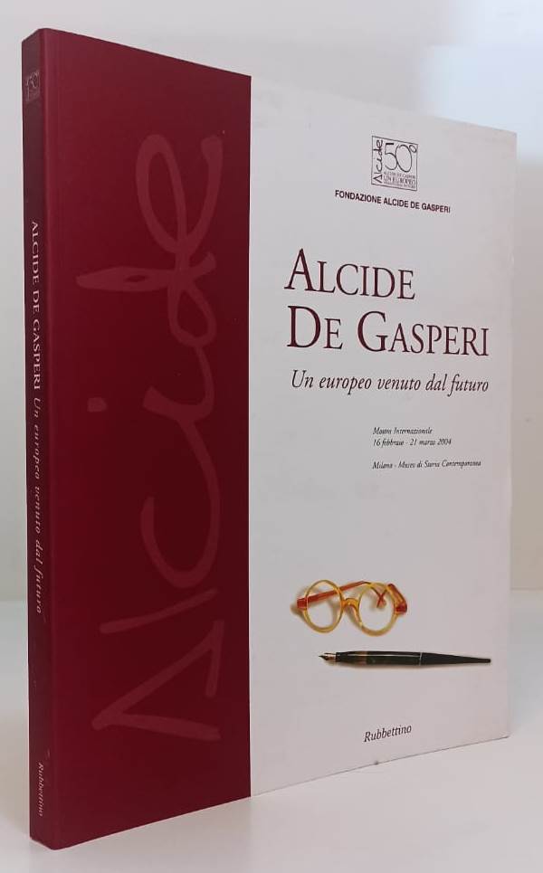 LT- ALCIDE DE GASPERI EUROPEO VENUTO DAL FUTURO -- RUBBETTINO--- 2004- B- YFS802