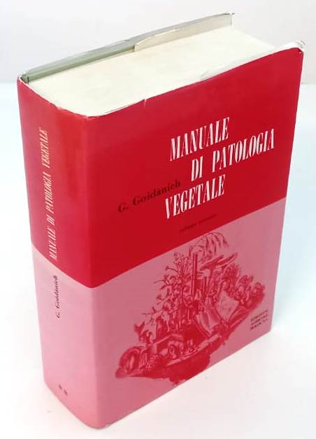 LZ- MANUALE DI PATOLOGIA VEGETALE VOLUME SECONDO - GOIDANICH ----- CS - ZFS313