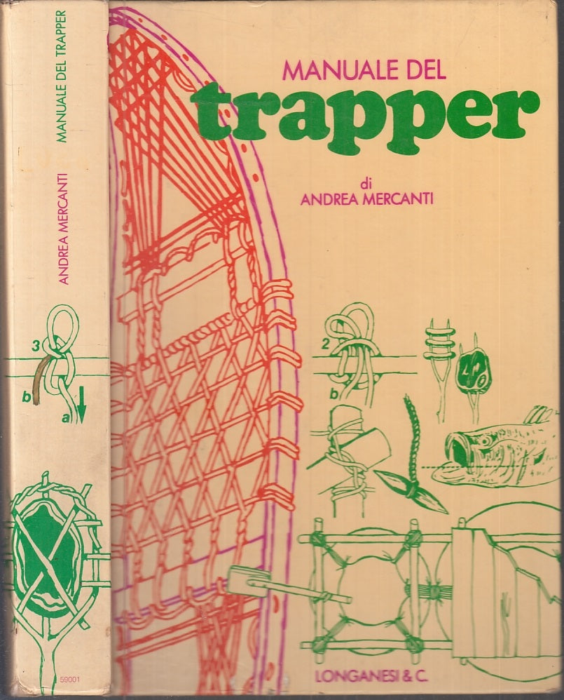 LZ- MANUALE DEL TRAPPER - ANDREA MERCANTI - LONGANESI -- 3a ED. - 1977- C- XFS83