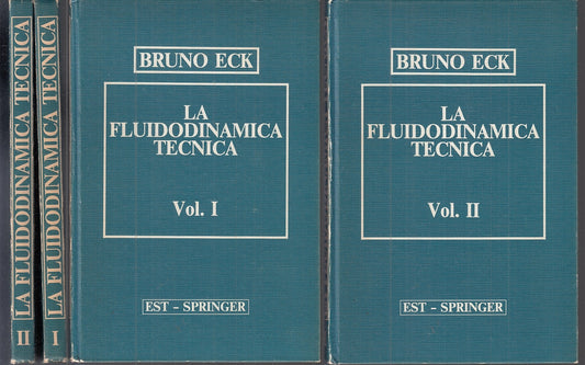 LZ- LA FLUIDODINAMICA TECNICA VOLUMI 1/2 - BRUNO ECK - EST --- 1986 - C- ZFS29