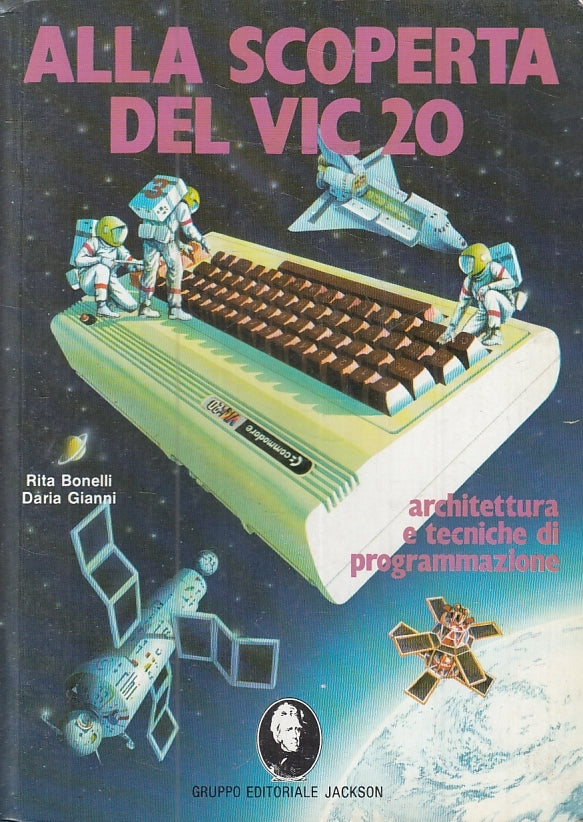 LZ- ALLA SCOPERTA DEL VIC 20 PROGRAMMAZIONE- BONELLI- JACKSON--- 1983- B- ZFS471