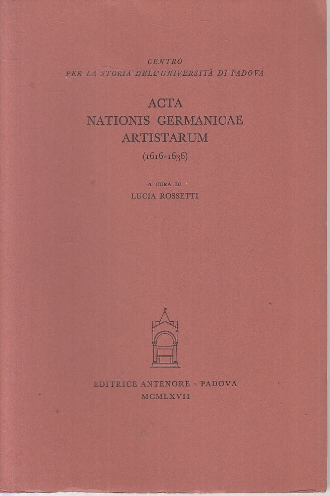 LZ- ACTA NATIONIS GERMANICAE ARTISTARUM 1616/1636 -- ANTENORE--- 1967- B- ZFS418