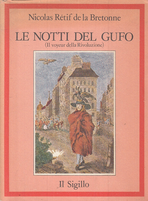 LN- LE NOTTI DEL GUFO - NICOLAS RETIF DE LA BRETONNE- SIGILLO--- 1982- B- YFS89
