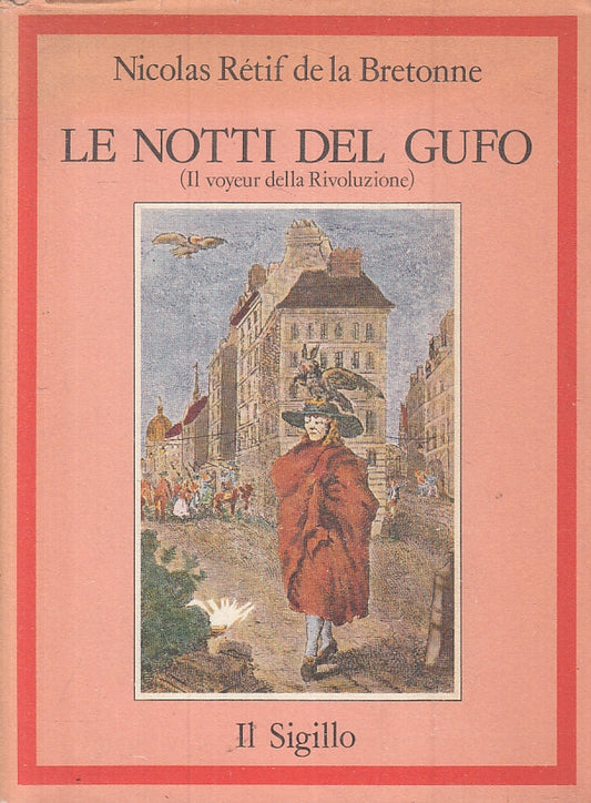 LN- LE NOTTI DEL GUFO - NICOLAS RETIF DE LA BRETONNE- SIGILLO--- 1982- B- YFS89