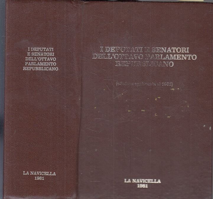 LS- I DEPUTATI E SENATORI DELL'OTTAVO PARLAMENTO REPUBBLICANO - 1981 - C- YFS8