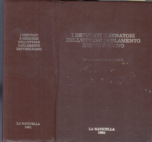 LS- I DEPUTATI E SENATORI DELL'OTTAVO PARLAMENTO REPUBBLICANO - 1981 - C- YFS8