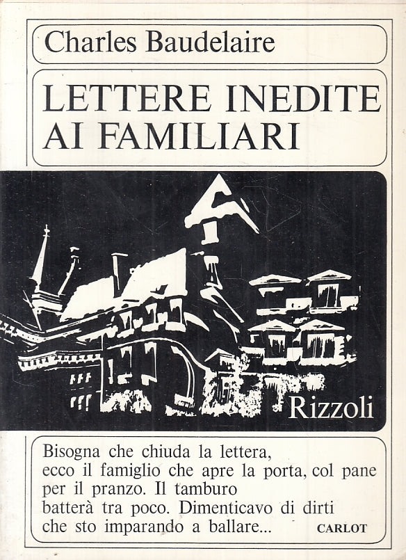 LN- LETTERE INEDITE AI FAMILIARI- CHARLES BAUDELAIRE- RIZZOLI--- 1968- B- ZFS156