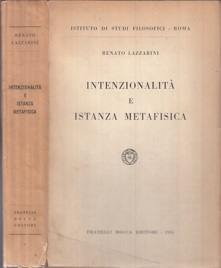 LZ- INTENZIONALITA' E ISTANZA METAFISICA- LAZZARINI- F.LLI BOCCA- 1955- B-ZFS156
