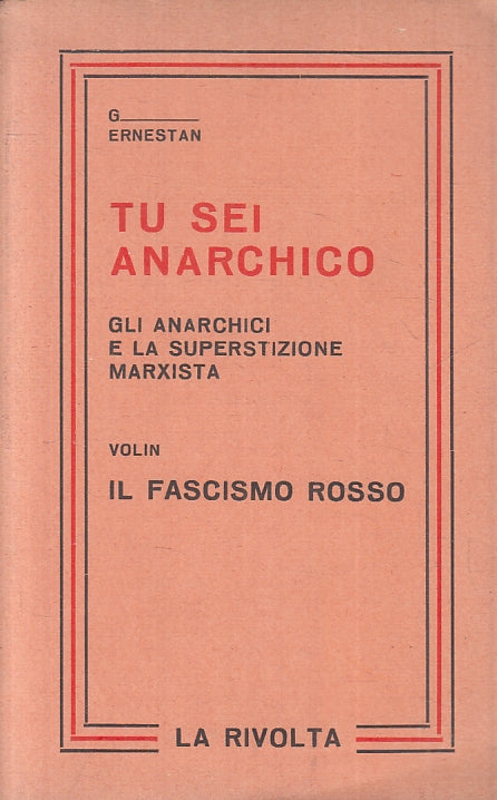 LS- TU SEI ANARCHICO FASCISMO ROSSO - ERNESTAN VOLIN- RIVOLTA--- 1978- S- ZFS156