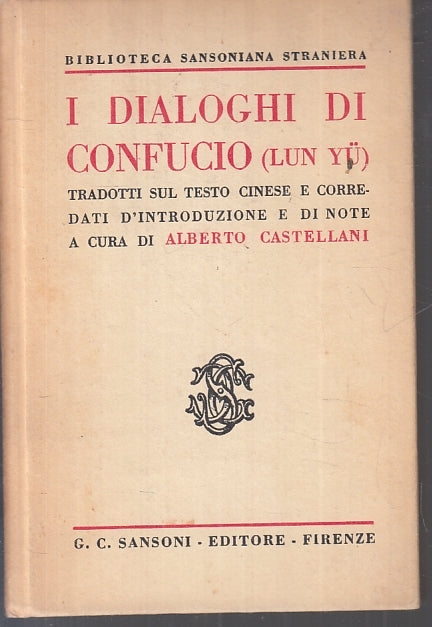 LZ- I DIALOGHI DI CONFUCIO LUN YU - CASTELLANI - SANSONI --- 1949- C- ZFS156