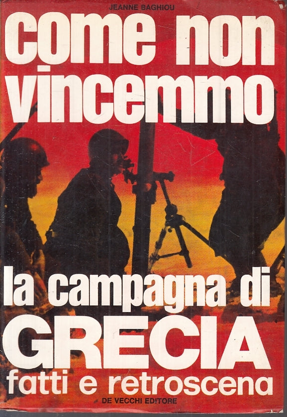 LS- COME NOI NON VINCEMMO LA CAMPAGNA DI GRECIA - BAGHIOU ---- 1971 - B- YFS40