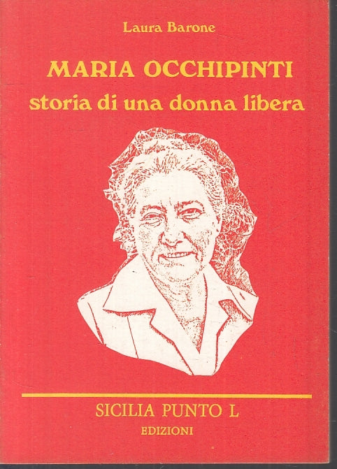 LS- MARIA OCCHIPINTI STORIA DI UNA DONNA LIBERA- LAURA BARONE---- 1984- B- YFS40