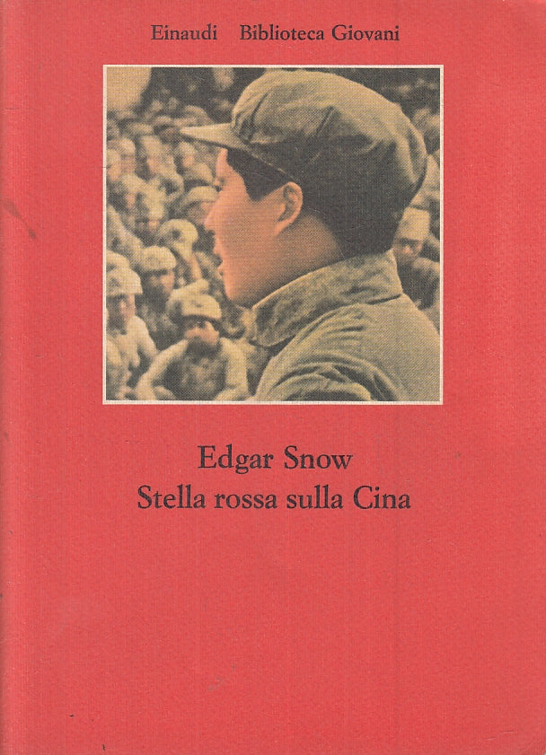 LS- STELLA ROSSA SULLA CINA - EDGAR SNOW - EINAUDI - GIOVANI -- 1977- B- ZFS470