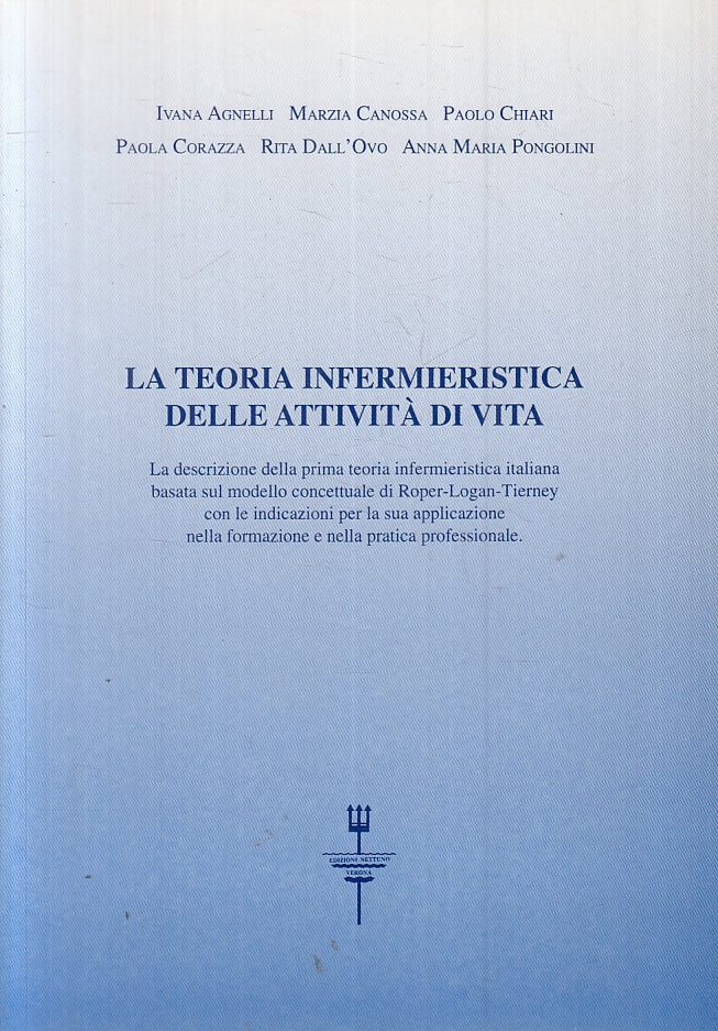 LZ- LA TEORIA INFERMIERISTICA ATTIVITA' DELLA VITA -- NETTUNO--- 1994- B- ZFS470