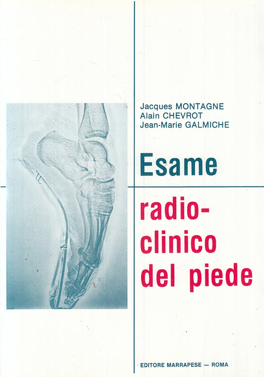 LQ- ESAME RADIO-CLINICO DEL PIEDE- MONTAGNE CHEVROT- MARRAPESE--- 1989- B-YFS437