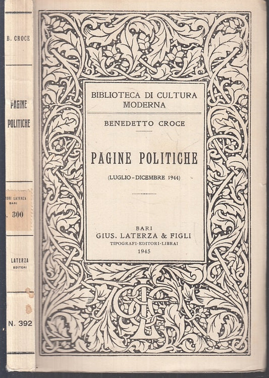 LS- PAGINE POLITICHE - BENEDETTO CROCE - LATERZA - CULTURA MDERNA-- 1945- B- XTS