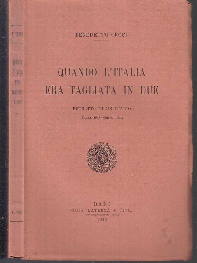 LS- QUANDO L'ITALIA ERA TAGLIATA IN DUE- BENEDETTO CROCE- LATERZA- 1948- B - XTS