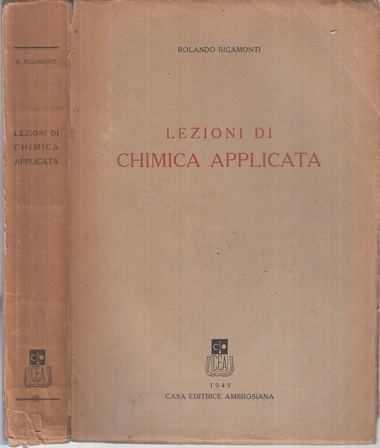 LZ- LEZIONI DI CHIMICA APPLICATA - RIGAMONTI - AMBROSIANA --- 1949- B- YTT752