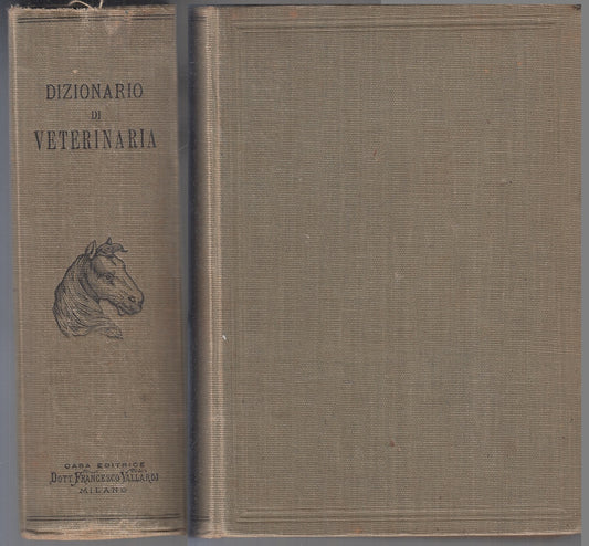 LZ- DIZIONARIO PRATICO DI VETERINARIA 1/2- VACHETTA- VALLARDI--- 1911- C- YFS877