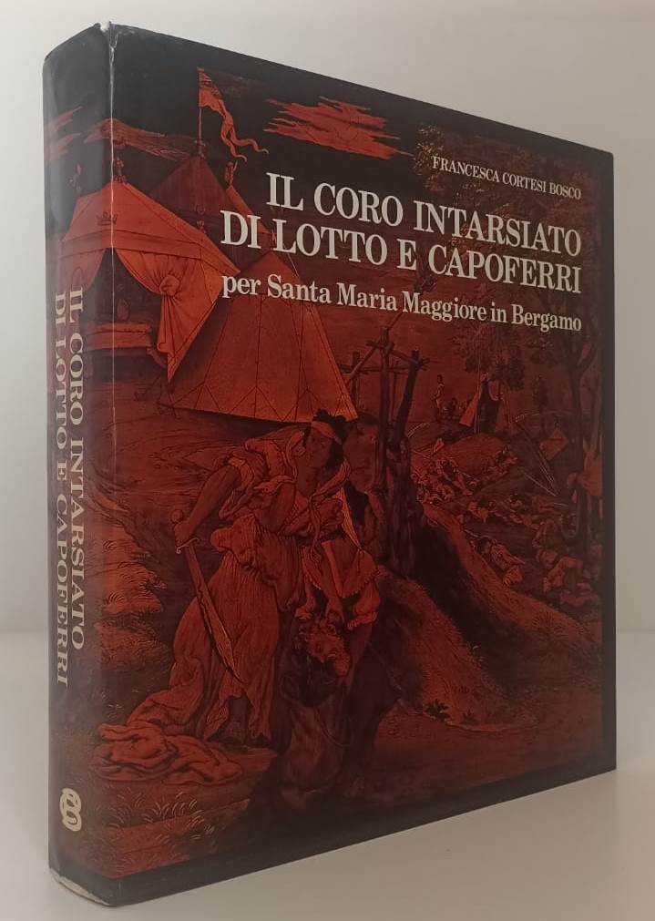 LT- IL CORO INTARSIATO DI LOTTO E CAPOFERRI - CORTESI BOSCO---- 1987- CS- YFS882