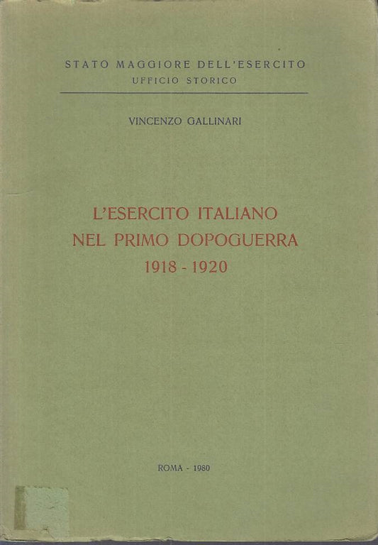 LS- L'ESERCITO ITALIANO NEL PRIMO DOPOGUERRA 1918/20-- ROMA--- 1980 - B - ZFS409