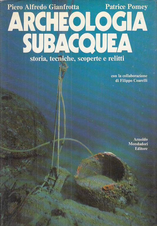LZ- ARCHEOLOGIA SUBACQUEA -- MONDADORI -- 1a ED. - 1981 - CS - ZFS397