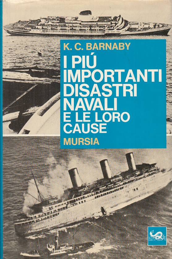 LZ- I PIU' IMPORTANTI DISASTRI NAVALI - BARNABY - MURSIA --- 1968 - CS - ZFS257
