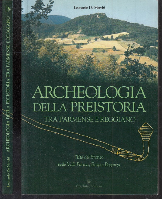 LS- ARCHEOLOGIA PREISTORIA PARMENSE REGGIANO - LEONARDO DE MARCHI - 2003- B- WPR