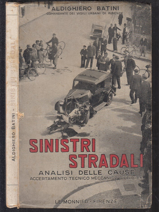 LZ- SINISTRI STRADALI ANALISI DELLE CAUSE - BATINI- LE MONNIER--- 1939- B- XFS28