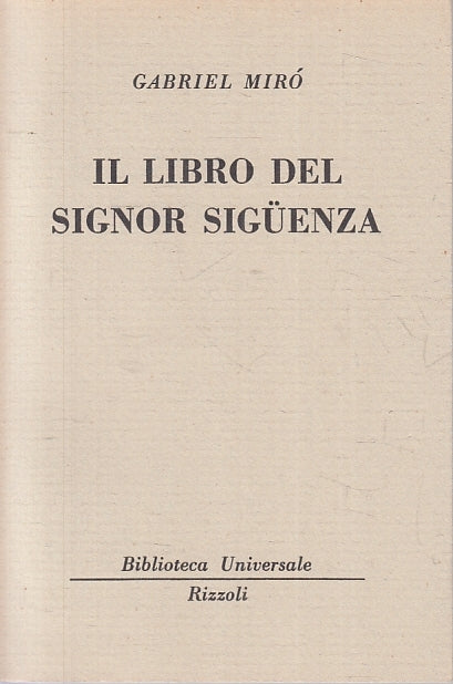 IL LIBRO DEL SIGNOR SIGUENZA- GABRIEL MIRO'- RIZZOLI- BUR 1307/1308- B- XFS