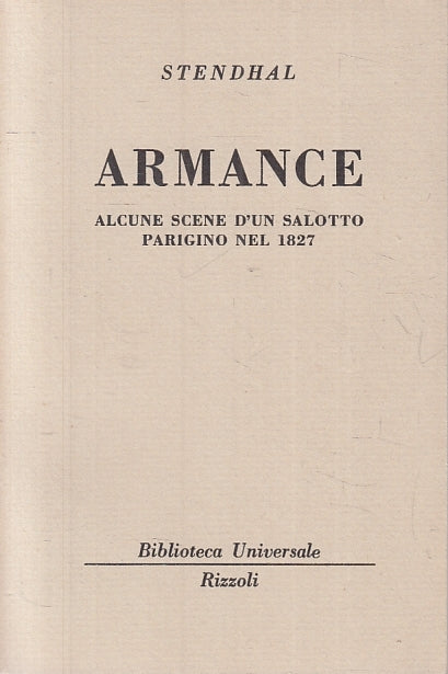 ARMANCE - STENDHAL - RIZZOLI - BUR BIBLIOTECA UNIVERSALE 1672/1674--- B- XTS