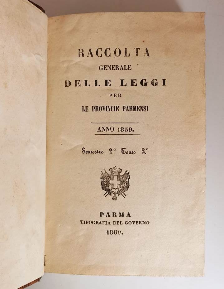 LH- RACCOLTA GENERALE DELLE LEGGI PER LE PROVINCE PARMENSI 2/2 ANNO 1859 - XFS10