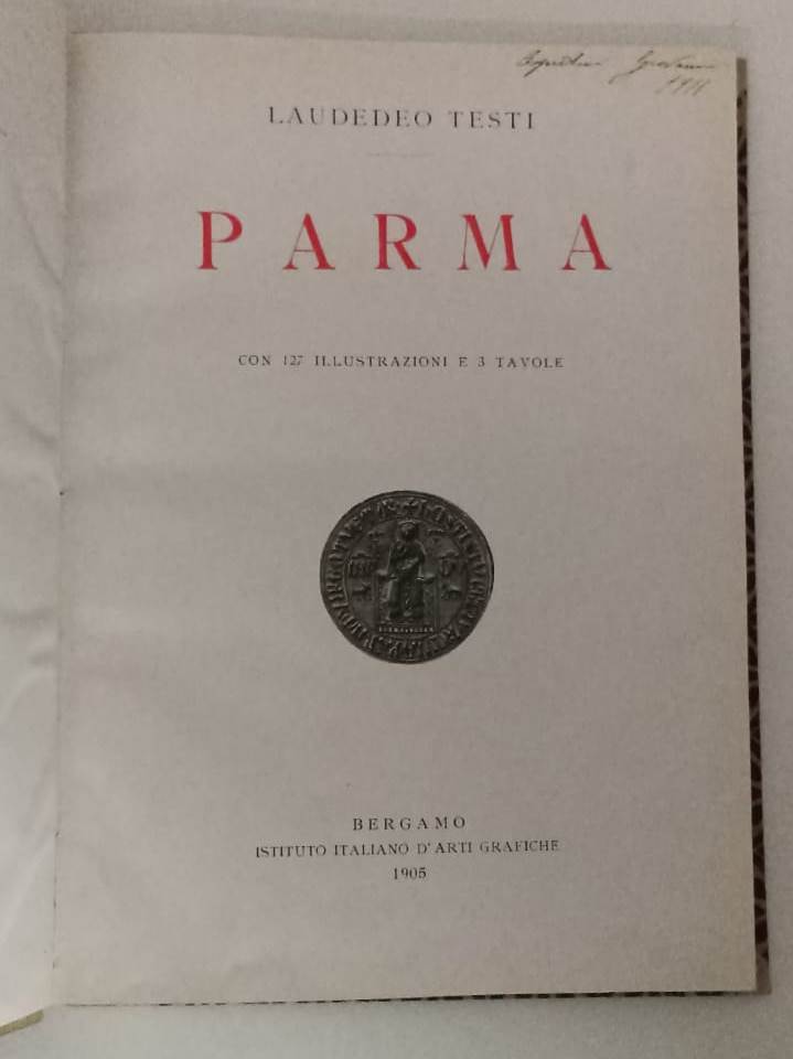 LT- COLLEZIONE MONOGRAFIE ILLUSTRATE PARMA - LAUDEDEO TESTI ---- 1905 - C - WPR