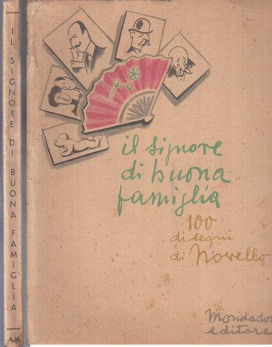 LZ- IL SIGNORE DI BUONA FAMIGLIA 100 DISEGNI NOVELLO- MONDADORI- 1934- B- YFS735