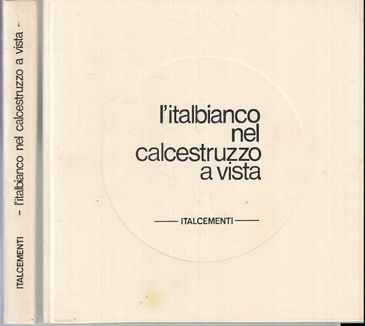 LZ- L'ITALBIANCO NEL CALCESTRUZZO A VISTA -- ITALCEMENTI --- 1971- C- ZTT446