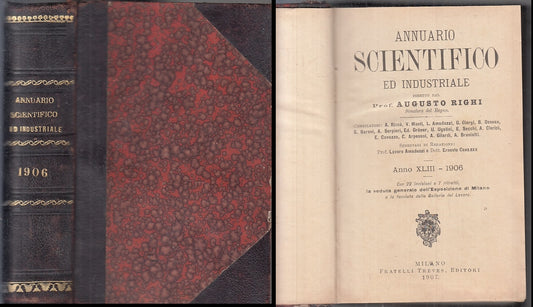 LZ- ANNUARIO SCIENTIFICO ED INDUSTRIALE - RIGHI- F.LLI TREVES--- 1907- C- ZTT446