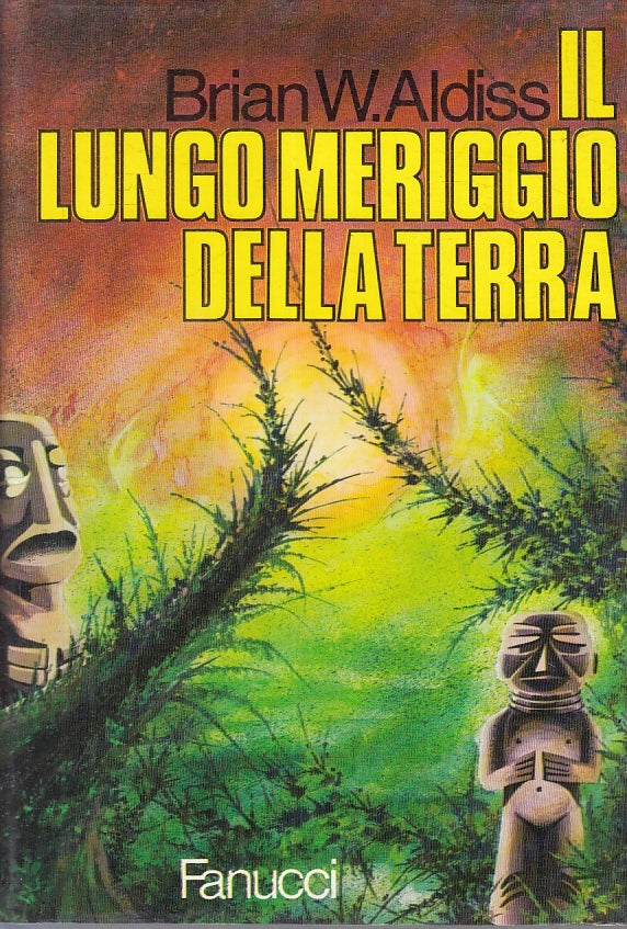 LF- IL LUNGO MERIGGIO DELLA TERRA - BRIAN W. ALDISS - FANUCCI --- 1974- BS- YFS
