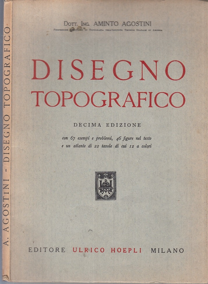 LZ- DISEGNO TOPOGRAFICO - AMINTO AGOSTINI - HOEPLI --- 1953- B- ZTT210