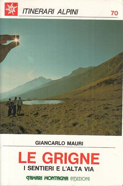 LV- LE GRIGNE SENTIERI E ALTA VIA - MAURI - TAMARI MONTAGNE--- 1988 - B - ZFS238