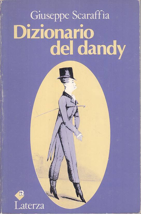 LZ- DIZIONARIO DEL DANDY - SCARAFFIA - LATERZA -- 1a ED. - 1981 - B - XFS999