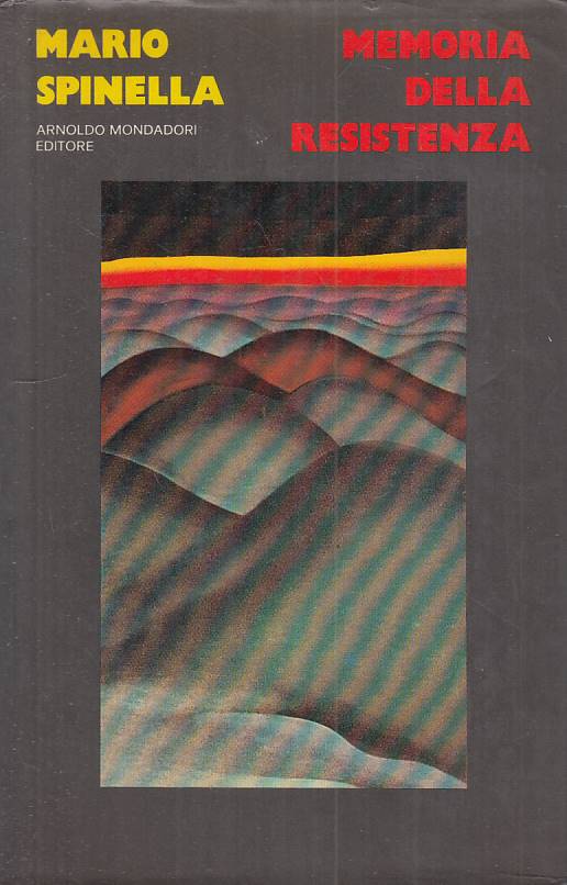 LS- MEMORIA DELLA RESISTENZA - SPINELLA - MONDADORI --- 1974 - CS - YFS263