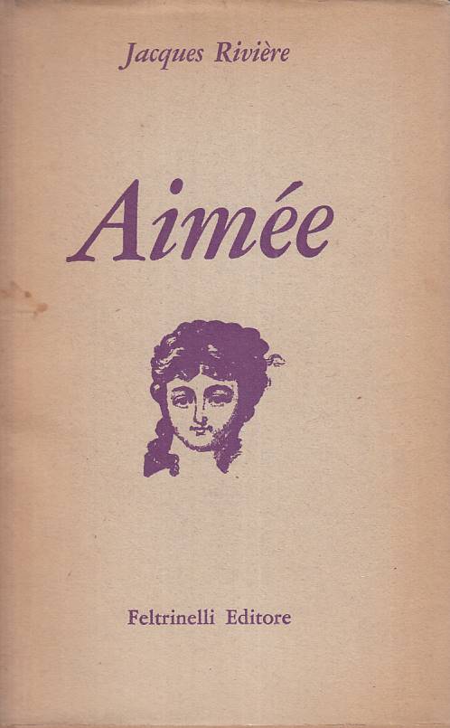 LN- AIMEE - RIVIERE - FELTRINELLI - CLASSICI - 1a ED. - 1959 - CS - YFS263