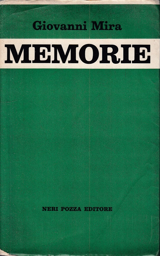 LS- MEMORIE - MIRA - NERI POZZA - BIBLIOTECA CULTURA - 1a ED.- 1968 - BS - ZFS49