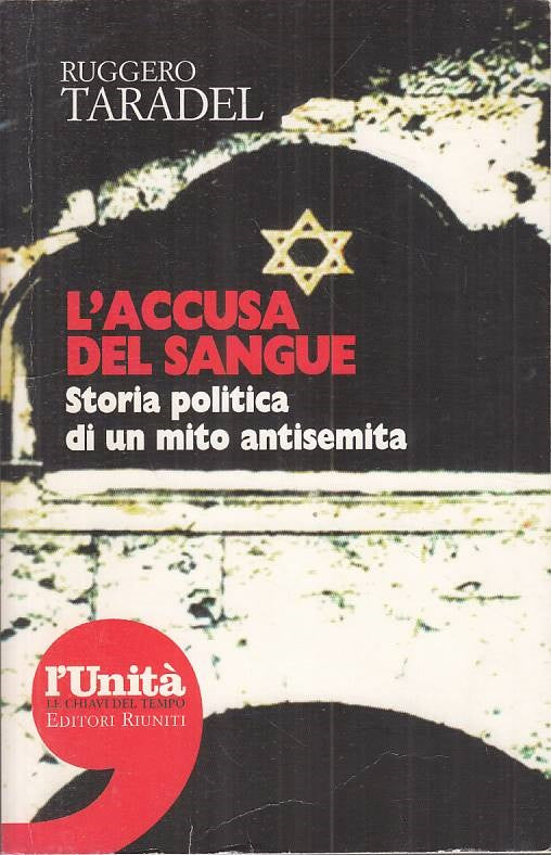 LS- L'ACCUSA DEL SANGUE - TARADEL - RIUNITI L'UNITA' --- 2008 - B - ZFS49