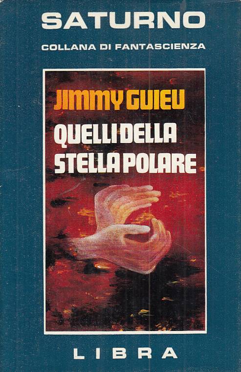 LN- QUELLI DELLA STELLA POLARE - GUIEU - LIBRA - SATURNO -- 1979 - CS - YFS999