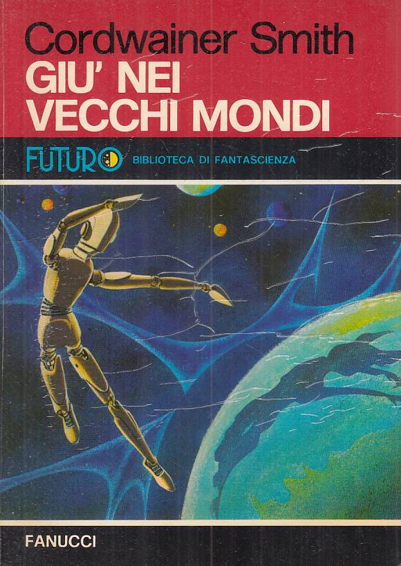 LN- GIU' NEI VECCHI MONDI - SMITH - FANUCCI - FANTASCIENZA -- 1975 - B - YFS999