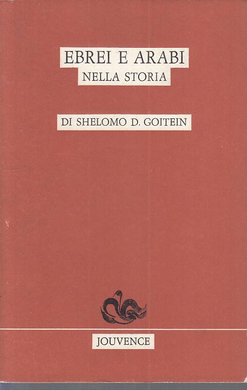 LS- EBREI E ARABI NELA STORIA - GOITEIN - JOUVENCE --- 1980 - B - ZFS125