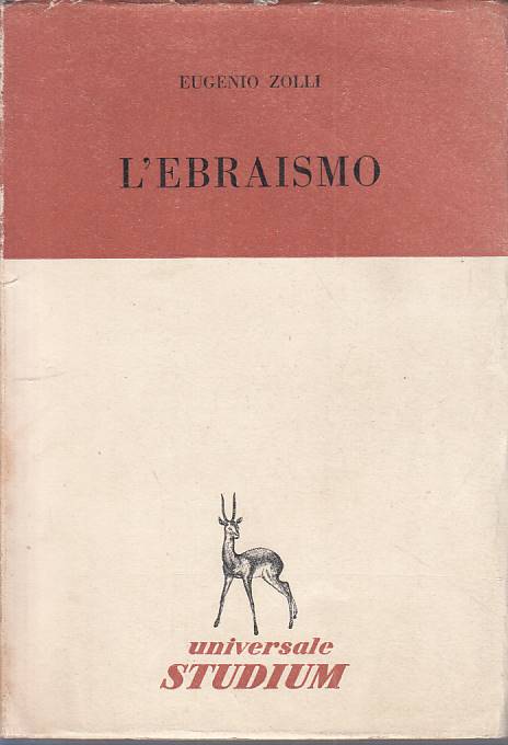 LS- L'EBRAISMO - EUGENIO ZOLLI - STUDIUM - UNIVERSALE -- 1953 - B - ZFS125